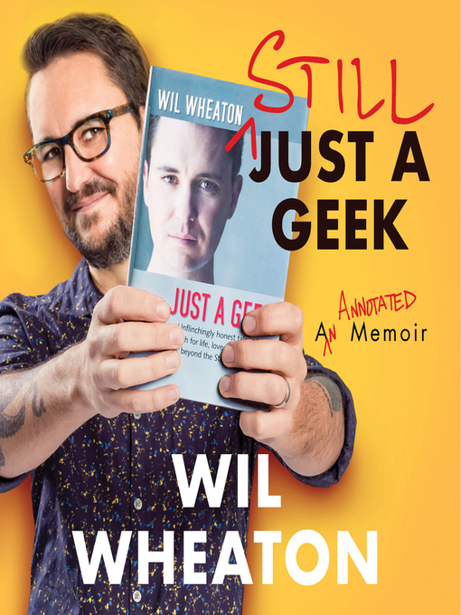 Title details for Still Just a Geek by Wil Wheaton - Available
